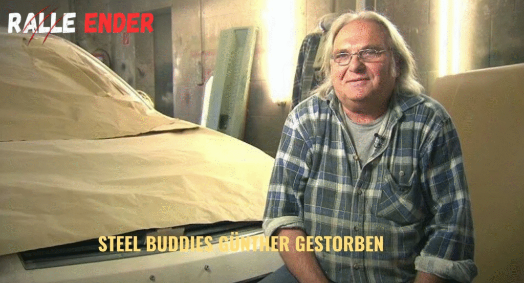 Steel Buddies Günther Gestorben